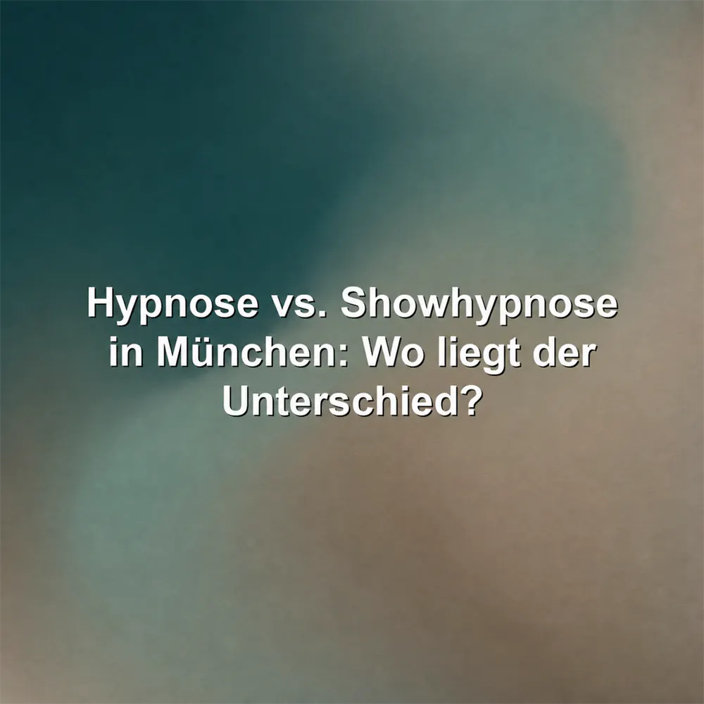Hypnose vs. Showhypnose in München: Wo liegt der Unterschied?